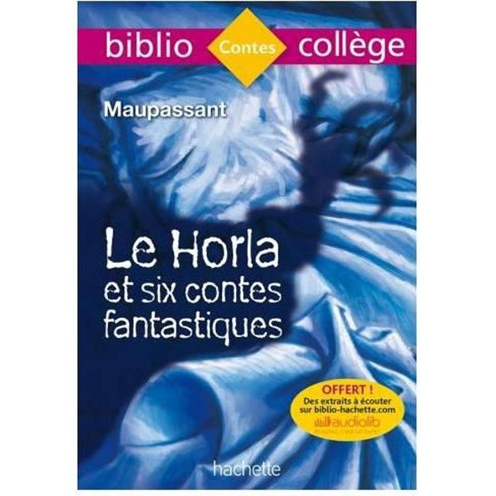 Bibliocollege - Le Horla Et Six Contes Fantastiques, Guy De Maupassant
