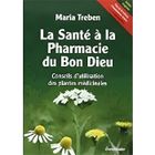 BRAND Maria Treben Livre La Santé à la Pharmacie du Bon Dieu