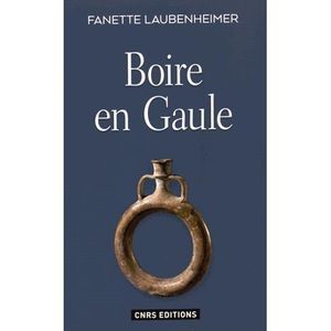 HISTOIRE ANTIQUE Boire en Gaule