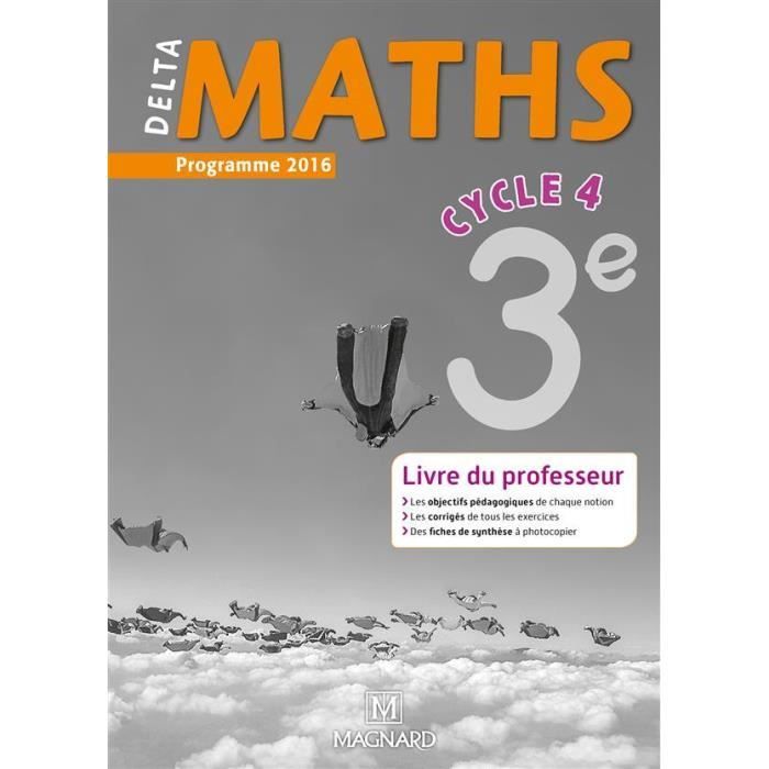 Livre Delta Maths Cycle 4 3eme Livre Du Professeur Programme 2016 Achat Vente Livre Parution Pas Cher Soldes Sur Cdiscount Des Le 20 Janvier Cdiscount