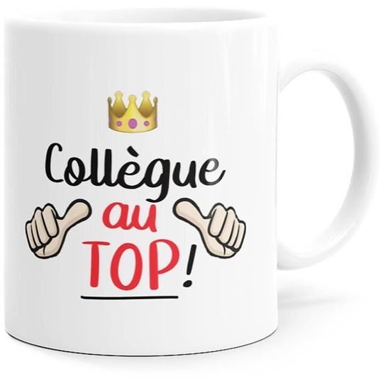 Mug Humour Collègue au top Tasse Message Drôle. Idée Cadeau Original Départ en Retraite Mutation