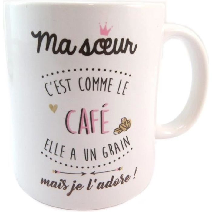 Mug Tendresse Mon Soeur Ma Soeur C Est Comme Le Cafe Elle A Un Grain Mais Je L Adore P2196 Achat Vente Bol Cdiscount Mug Tendresse Mon Soeur Ma Soeur C Est Comme Le Cafe Elle A Un Grain Mais Je L Adore P2196 Achat Vente Bol Cdiscount