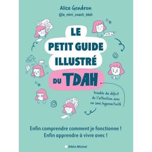 LIVRE DÉVELOPPEMENT Le Petit Guide illustré du TDAH