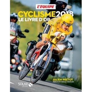 LIVRE SPORT Cyclisme 2018. Le livre d'or