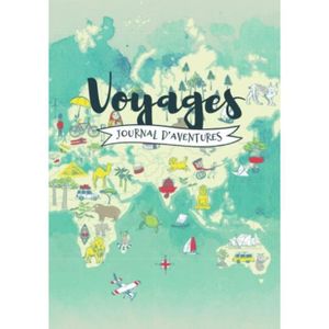 LIVRE RÉCIT DE VOYAGE Voyage. Journal d'aventure