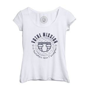 T-SHIRT T-shirt Femme Col Echancré Blanc Votre Mission Changer les Couches Parodie Film Humour