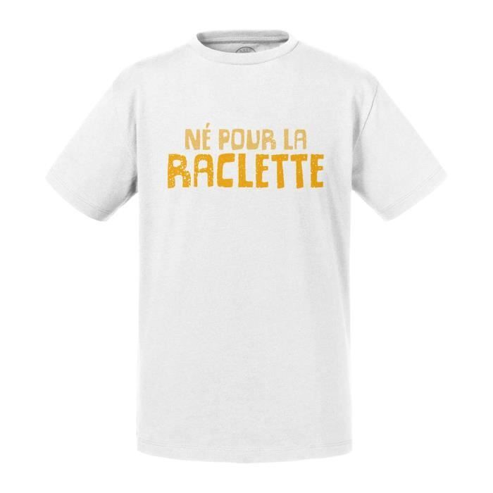 T Shirt Enfant Blanc Ne Pour La Raclette Humour Blague Fromage Blanc Cdiscount Pret A Porter