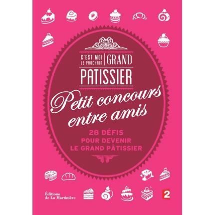 C'est moi le prochain grand pâtissier - Achat / Vente ...