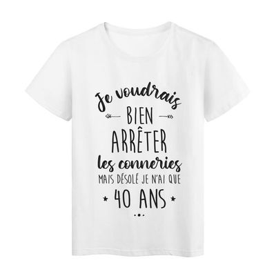 Tee shirt 40 ans humoristique sales