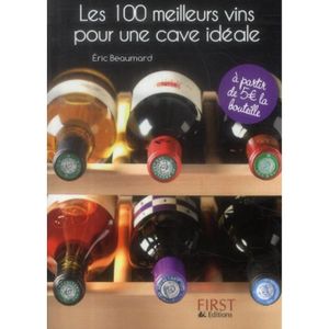 LIVRE VIN ALCOOL  Les 100 meilleurs vins pour une cave idéale