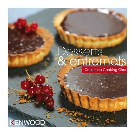 Livre Desserts Et Entremets Pour Robot Kenwood Pwk3653 Achat
