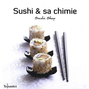 LIVRE CUISINE MONDE Sushi & sa chimie