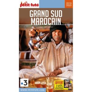 LIVRE TOURISME MONDE Petit Futé Grand sud marocain. Edition 2019-2020