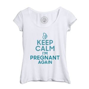 T-SHIRT T-shirt Femme Col Echancré Blanc Keep Calm I'm Pregnant Again Enceinte Mère Future Maman