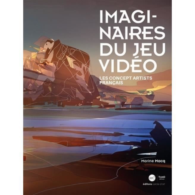 Imaginaire du jeu vidéo. Les concepts artists français