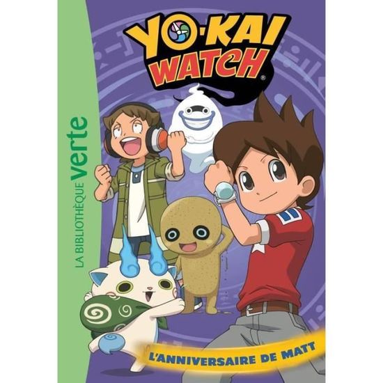 Livre Yo Kai Watch T 17 L Anniversaire De Matt Cdiscount Librairie