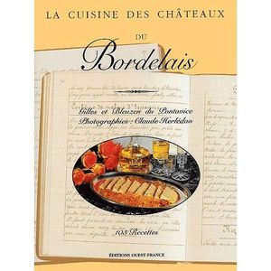 LIVRE CUISINE RÉGION La cuisine des châteaux du Bordelais