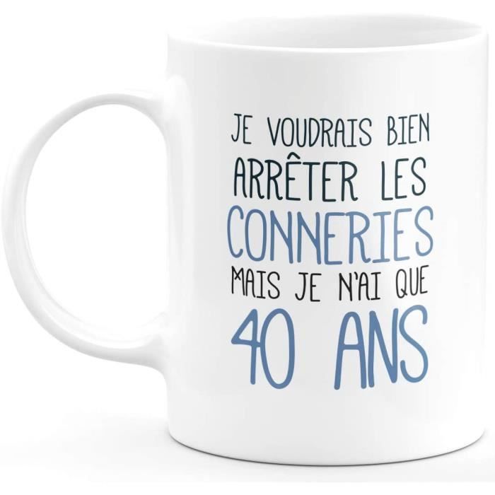 Idée Cadeau 40 Ans Homme Femme - Cadeau Anniversaire Quarante Ans - Idée  Cadeau Original, Humour, Drôle, Rigolo, Fun - Mug Ta[P948] - Cdiscount  Maison