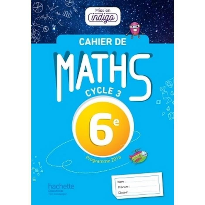 Manuel De Maths 6ème Hatier Corrigé Cahier de maths Mission Indigo 6e - Achat / Vente livre Parution pas