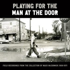 VINYLE JAZZ BLUES Various - Playing for the Man at the Door: Field R