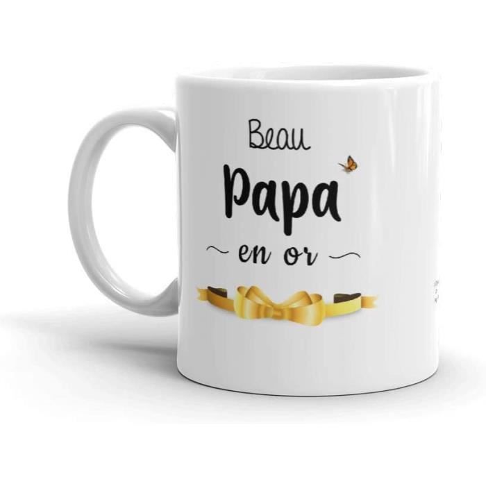 Tasse mug cadeau beau père- beau papa en or - idée originale anniversaire  fête des pères[489] - Cdiscount Puériculture & Eveil bébé
