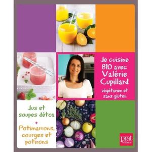LIVRE CUISINE AUTREMENT Je cuisine bio avec Valérie Cupillard. Végétarien et  sans gluten - Coffret en 2 volumes : Jus et soupes détox ; Potimarrons,