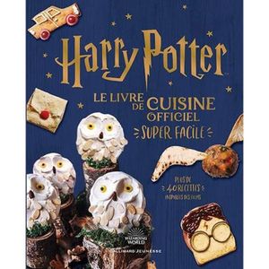 LIVRE CUISINE PLATS Harry Potter : Le livre de cuisine officiel - Supe