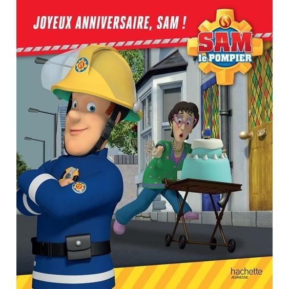joyeux anniversaire sam le pompier Joyeux Anniversaire Sam Achat Vente Livre Parution Pas Cher joyeux anniversaire sam le pompier