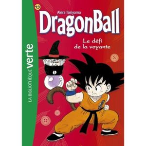 Livre 3-6 ANS Dragon Ball Tome 13 : Le défi de la voyante