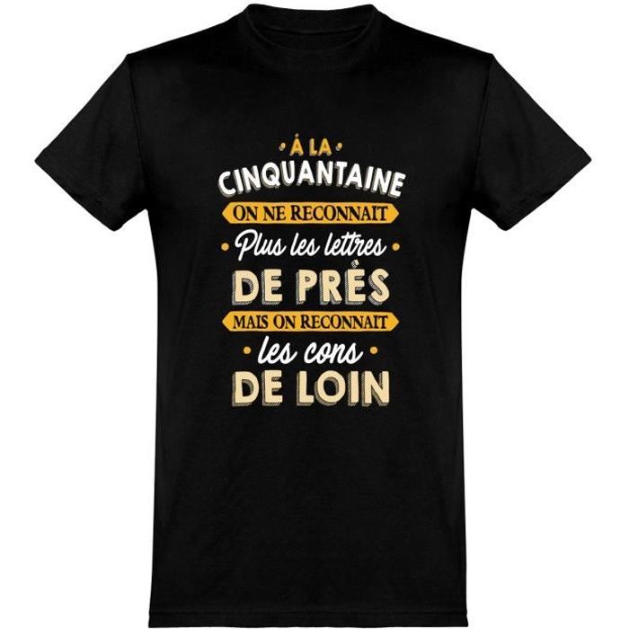 tee shirt homme humour | Cadeau imprimé en France | 100% coton, 185gr | à la cinquantaine