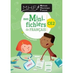 ENSEIGNEMENT PRIMAIRE Français CE2 Mes Mini-fichiers de français MHF. Ed