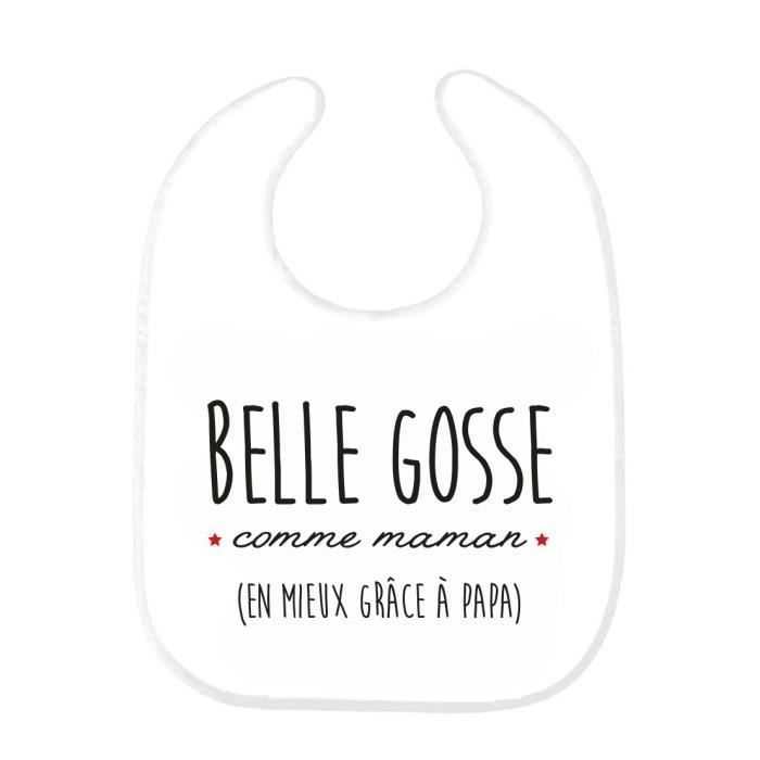 Bavoir Bebe Imprime Citation Naissance Humour Belle Gosse Comme Maman En Mieux Grace A Papa Ref0374 Cdiscount Puericulture Eveil Bebe