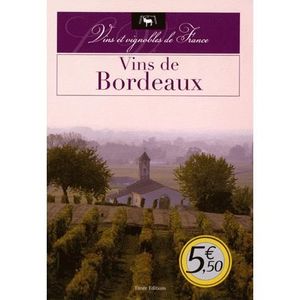 LIVRE VIN ALCOOL  Vins de Bordeaux