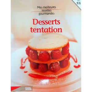 LIVRE FROMAGE DESSERT Mes meilleures recettes gourmandes de Desserts tentation