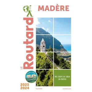 LIVRE TOURISME MONDE Guide du Routard Madère 2023-24